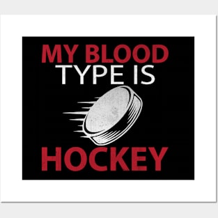 My Blood Type is Hockey Funny Hockey Gift Posters and Art